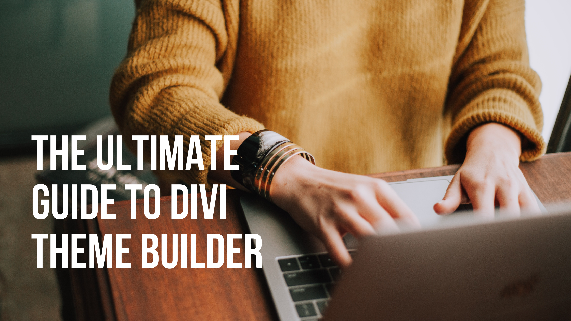 You are currently viewing How To Use Divi Theme Builder In WordPress